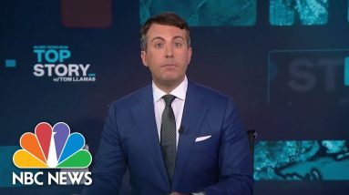 Top Story with Tom Llamas - Aug. 26 | NBC News NOW