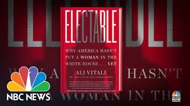 Ali Vitali Explores Why U.S. Hasn’t A Female President In New Book ‘Electable’