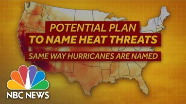 Heat Threats May Start Being Categorized Similar To Hurricanes