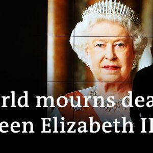 UK and world mourn passing of Queen Elizabeth II | DW News