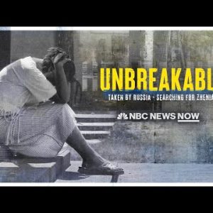 Unbreakable: Taken by Russia - Searching for Zhenia | NBC News NOW Special