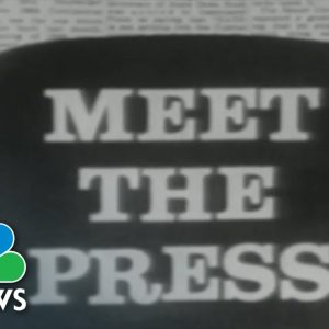 ‘If It’s Sunday’ Meet The Press Celebrates 75 Years Of Politics, Campaigns And Must-Watch Interviews