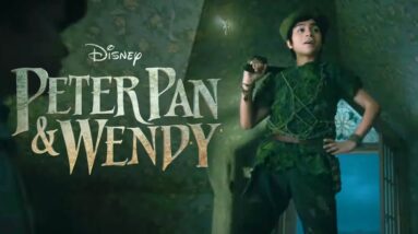 Peter Pan & Wendy | Official Trailer