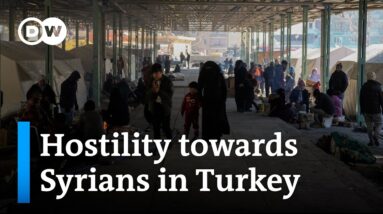 How displaced Syrians meet both animosity and kindness in Turkey | DW News