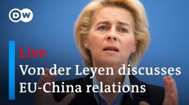 EU President von der Leyen discusses EU-China relations following Macron's comments