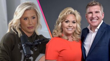 Savannah Chrisley Says Todd and Julie DON'T SPEAK While in Prison