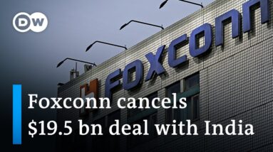 Setback to India's chipmaking plans: Foxconn withdraws from $19.5 billion joint venture | DW News