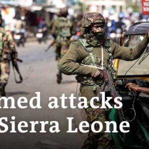 What are the attackers' aims and how do they affect Sierra Leone’s political stability? | DW News