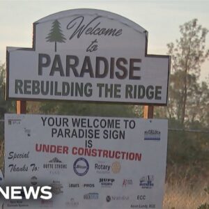 Rebuilding Paradise five years after California’s deadliest and most destructive wildfire