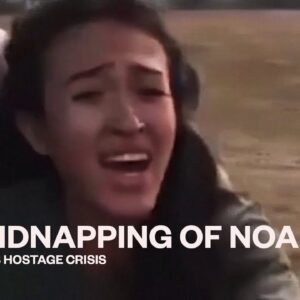 Where's Noa? A forensic analysis of her kidnapping and what it says about Israel's hostage crisis