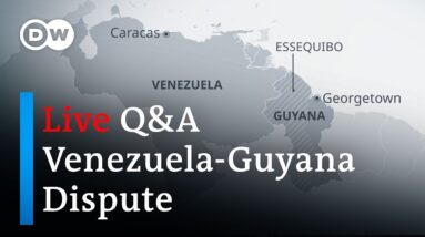 Live Q&A : What's next after Venezuela vows to annex its oil-rich neighbor Guyana? | DW News