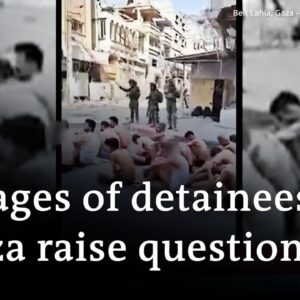 Images show Israeli soldiers detaining restrained, blindfolded and semi-naked Palestinians | DW News