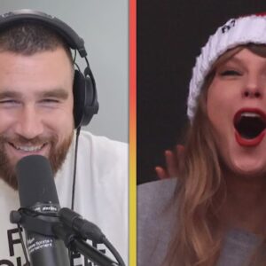 Travis Kelce GUSHES Over 'Amazing' Taylor Swift