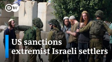 US imposes sanctions on four Israeli settlers in the occupied West Bank | DW News