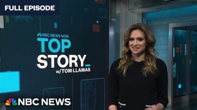 Top Story with Tom Llamas - Feb. 22 | NBC News NOW
