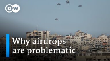 Controversy over airdropping aid to Gaza – Why are some countries still doing it? | DW News