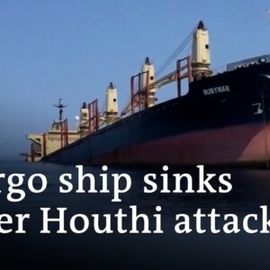After Houthi attack: Cargo ship with 41,000 tonnes of fertilizer sinks | DW News