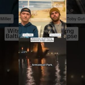 Witness recall filming Baltimore bridge collapse