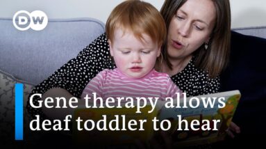 Deaf toddler can hear after world-first gene therapy | DW News