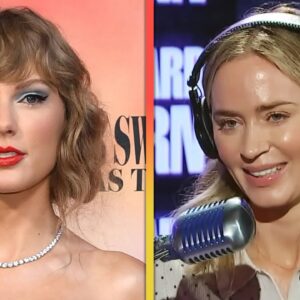 Emily Blunt Shares Why Taylor Swift Almost Made Her Daughter FAINT