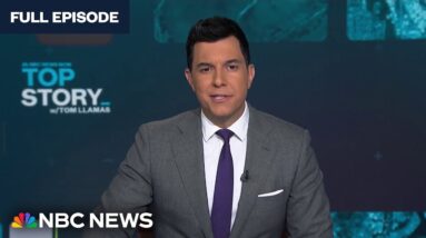Top Story with Tom Llamas -  May 20 | NBC News NOW