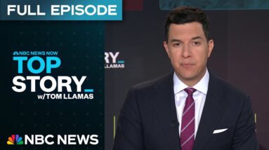 Top Story with Tom Llamas - July 22 | NBC News NOW